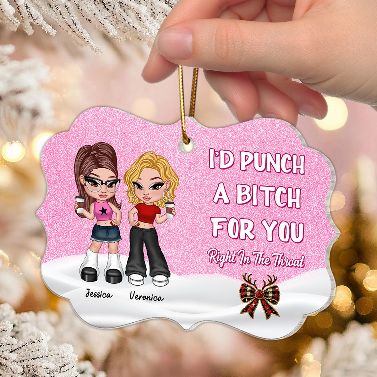 I'd Punch A Bitch For You Besties Gift Christmas Gift Personalized Acrylic Ornament