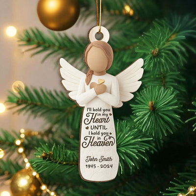 I'll hold You in My Heart until I Hold You in Heaven Personalized 3D Effect Wooden Ornament, Memorial Sympathy Remembrance Gift for Loved Ones
