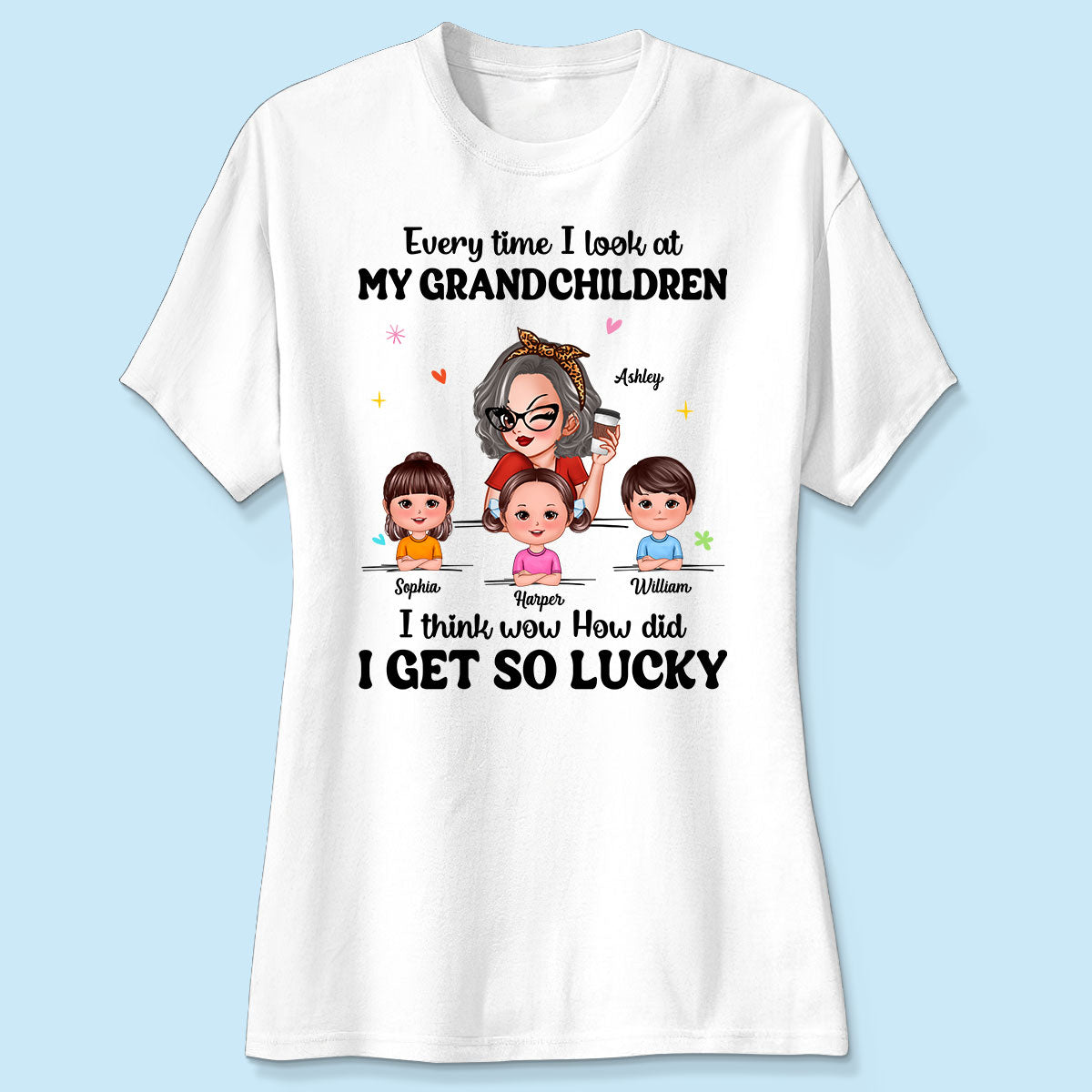 Wow How Did I Get So Lucky Personalized Shirt, Gift For Grandma