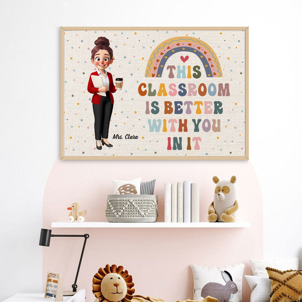 Teacher This Classroom Is Better With You In It Personalized Poster, Boho Classroom Decor