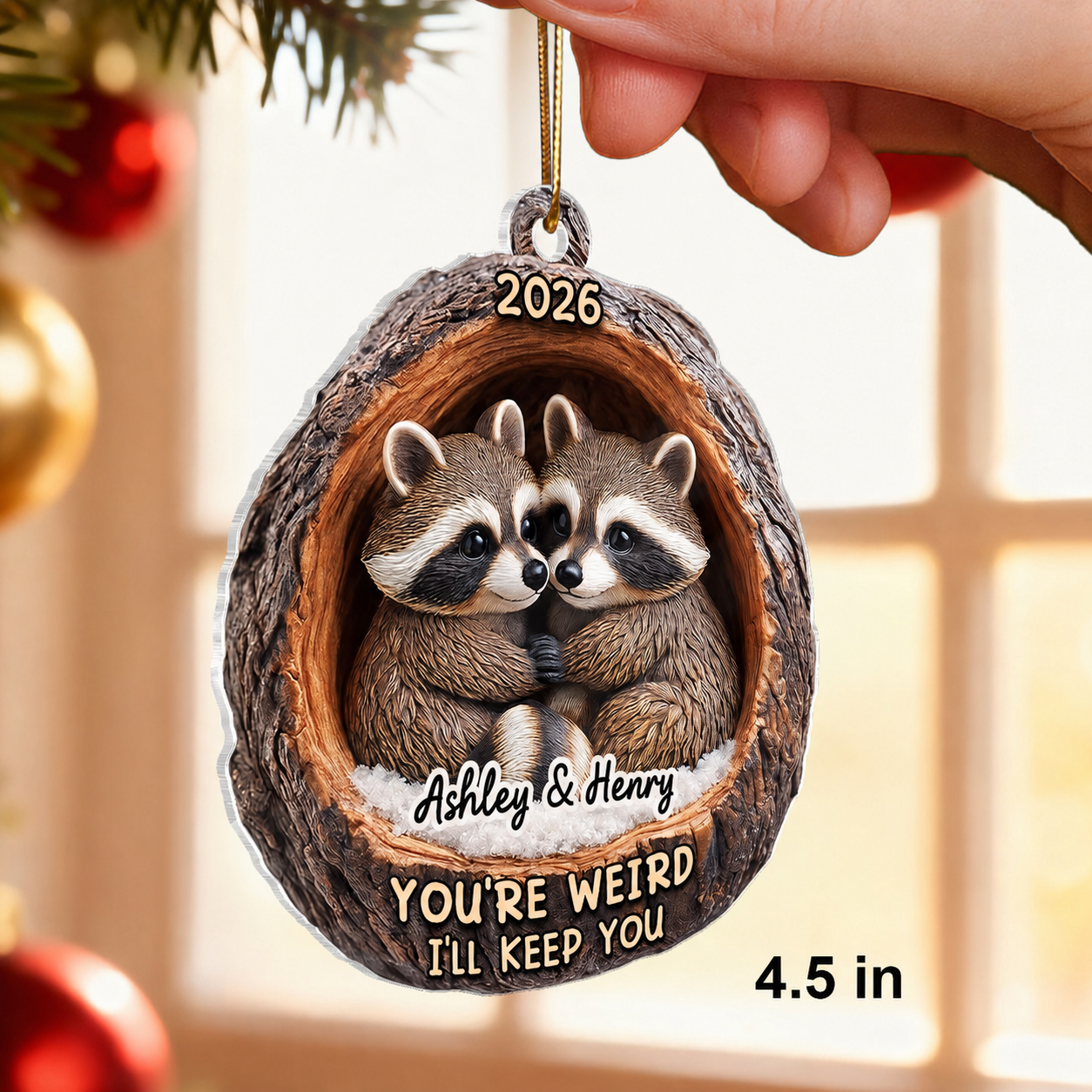 Funny Raccoon You're Weird I'll Keep You Couple 3D Wooden Effect - Personalized Acrylic Ornament - Christmas Gift for her, Gift for him