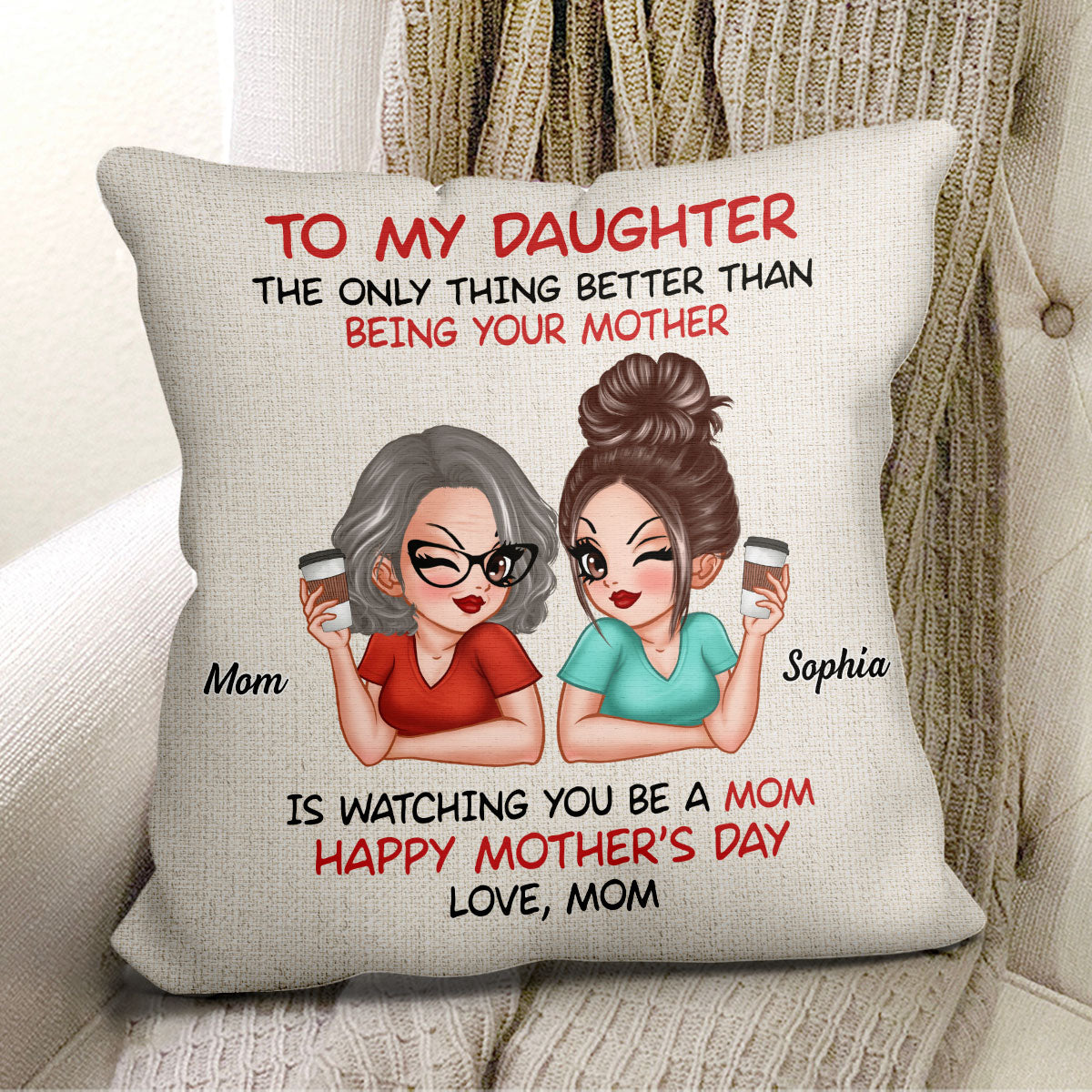 To My Daughter Happy Mother‘s Day Personalized Pillow