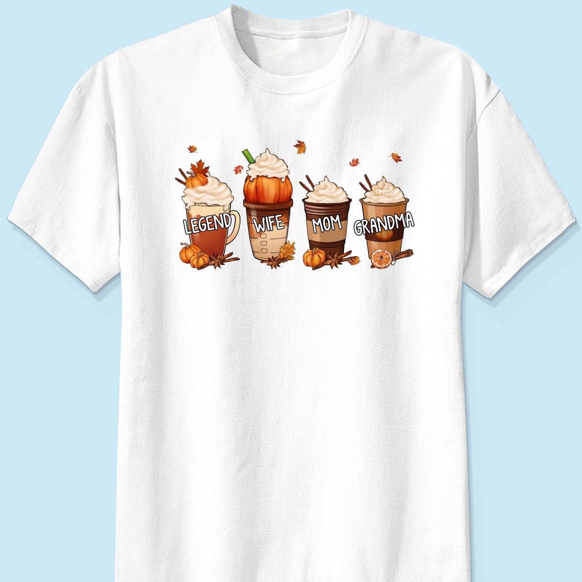 Pumpkin Spice Latte Legend Wife Mom Grandma Personalized Shirt