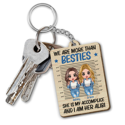 Cool Doll Besties Accomplice Alibi Gift For Best Friends Personalized Wooden Keychain