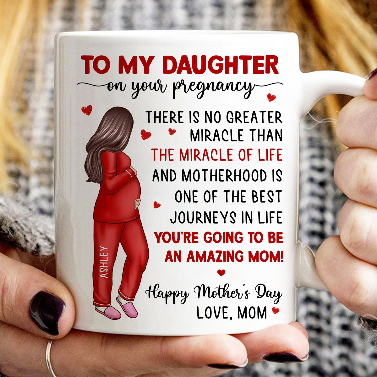 To My Pregnancy Daughter Happy First Mother's Day From Mom Personalized Mug, Gift