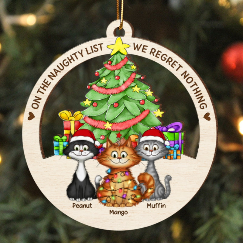 Christmas Tree Quirky Cat On The Naughty List We Regret Nothing Wooden Ornament, Personalized Christmas Cat Ornament