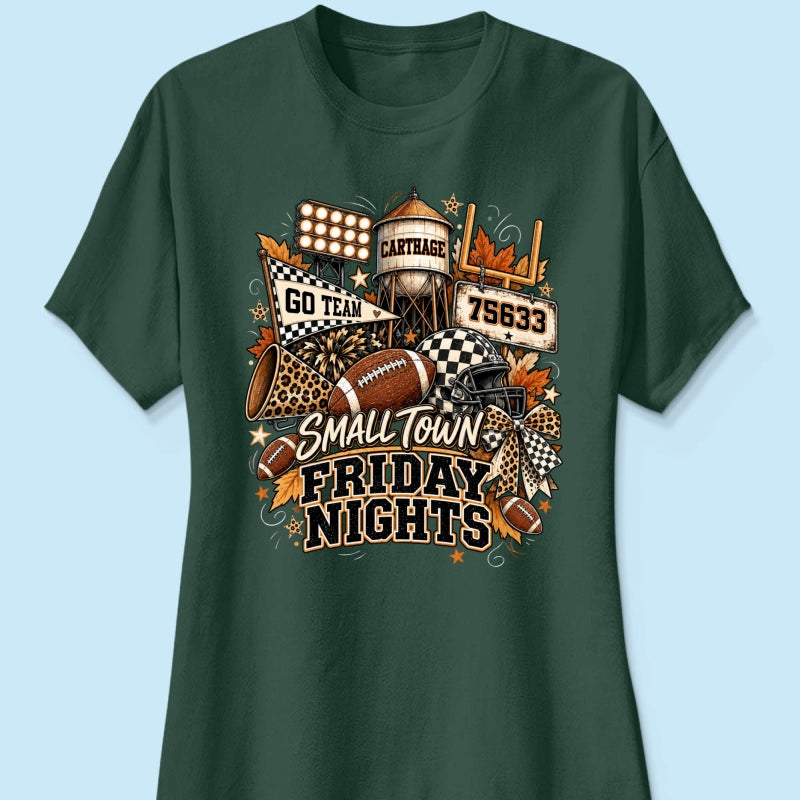 Small Town Friday Nights - Personalized Shirt - Trendy Fall Football Game Day, Custom Town Name, Zip Code