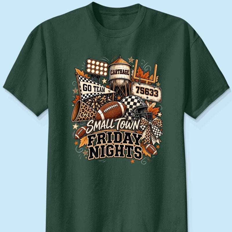Small Town Friday Nights - Personalized Shirt - Trendy Fall Football Game Day, Custom Town Name, Zip Code