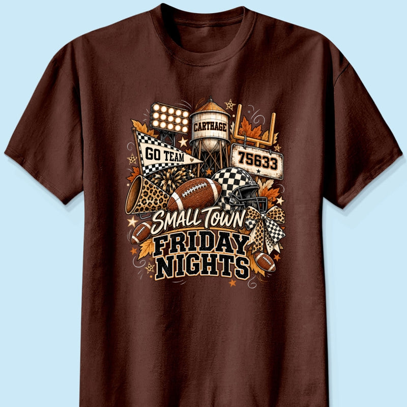 Small Town Friday Nights - Personalized Shirt - Trendy Fall Football Game Day, Custom Town Name, Zip Code