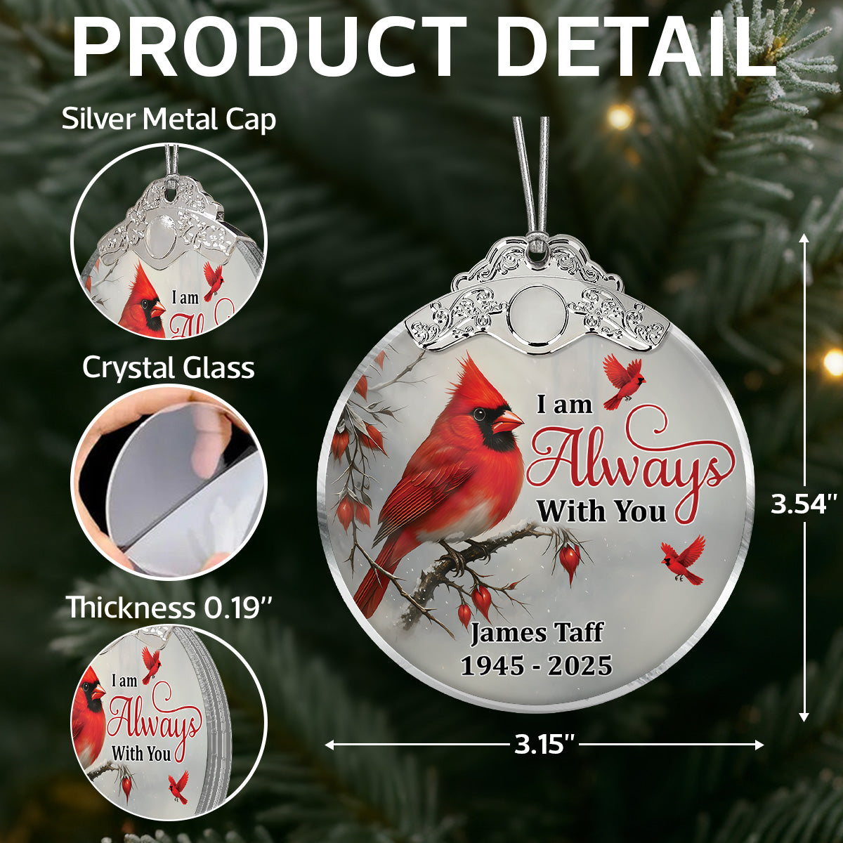 Winter Cardinal Always With You Christmas Memorial - Personalized Glass Ornament With Silver Cap