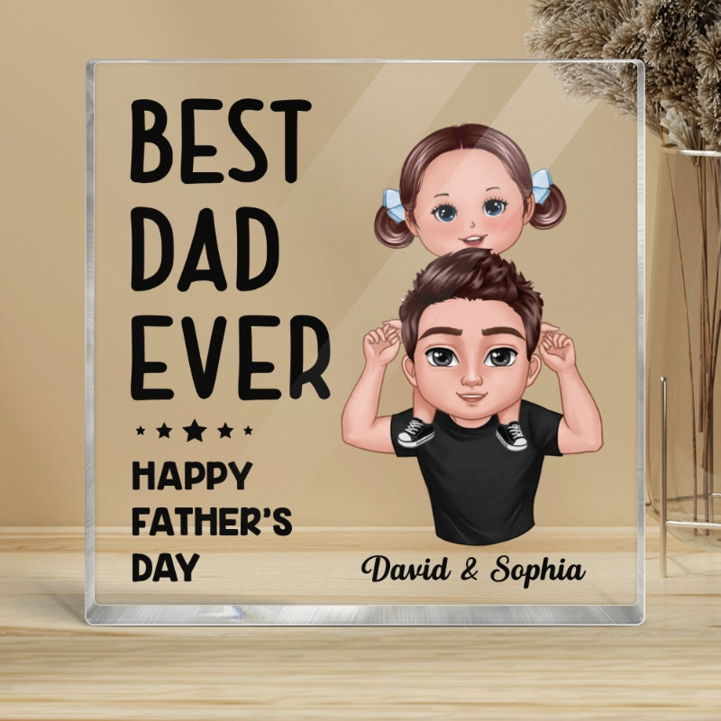 Best Dad Ever Happy Father‘s Day Doll Dad And Kids Piggyback Personalized Square Acrylic Block Plaque