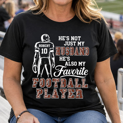 My Favorite Football Player - Personalized Shirt - Custom Game Day Shirt for Football Mom, Grandma, Girlfriend