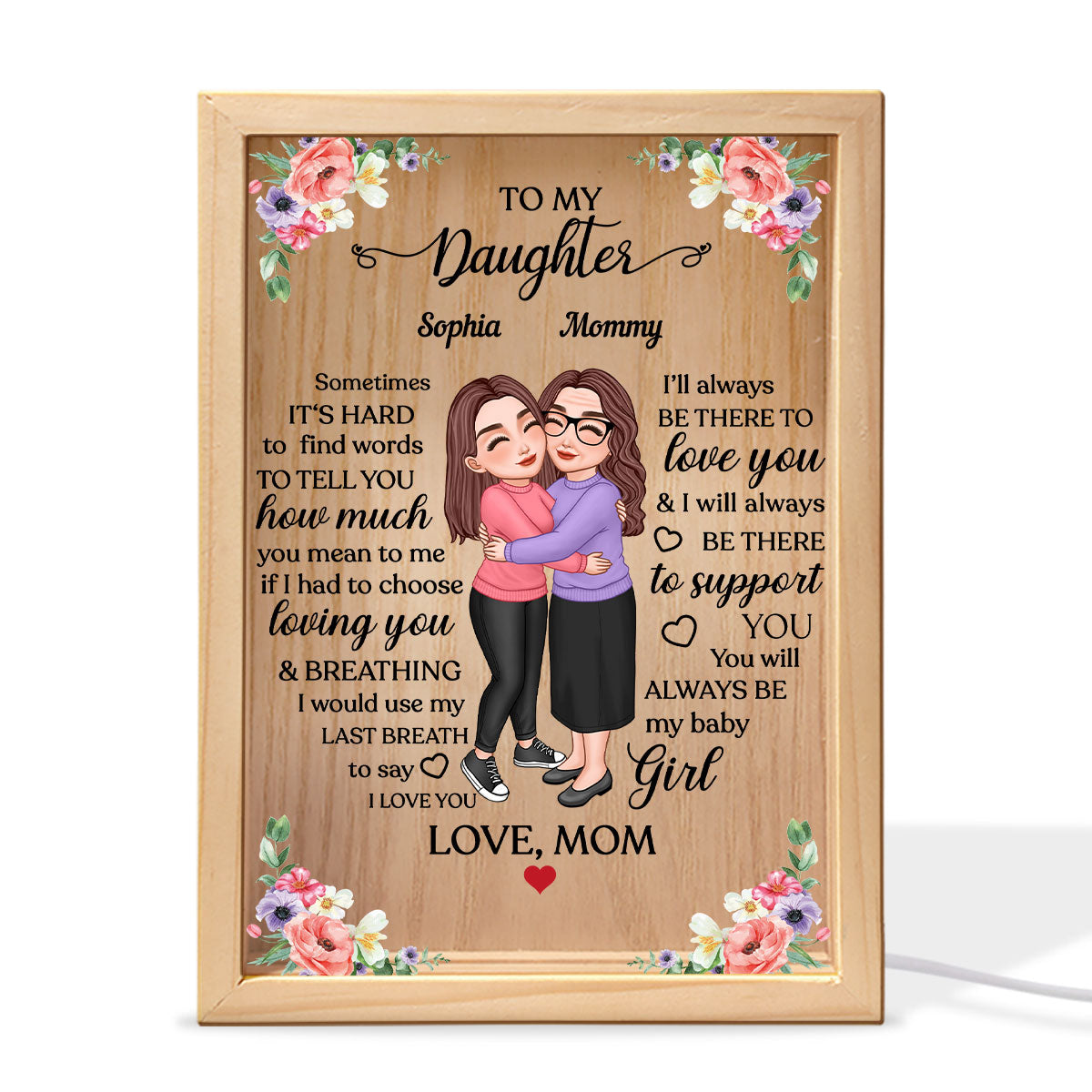 To My Daughter My Mom Hugging Floral Frame Personalized Frame Light Box