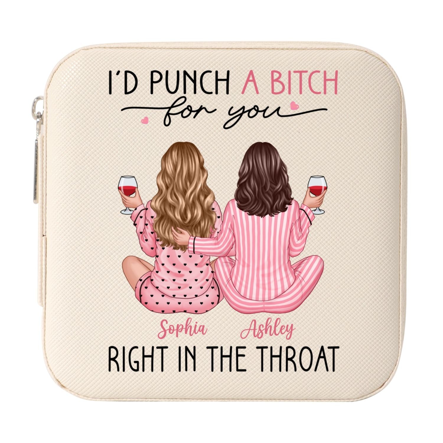 I'd Punch A Bitch For You Back View Pink Pajamas Besties Personalized Jewelry Box, Funny Gift For Best Friends, BFF