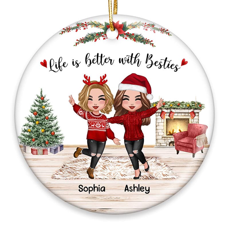 Life Is Better With Besties Sisters Doll Styles Personalized Circle Ornament
