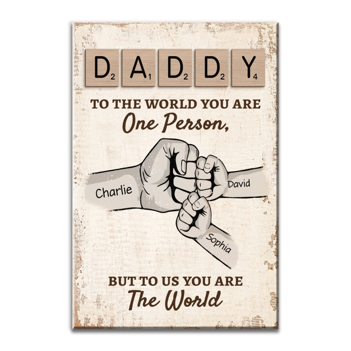 Daddy To The World You Are One Person But To Us You Are The World Personalized Photo Canvas Print