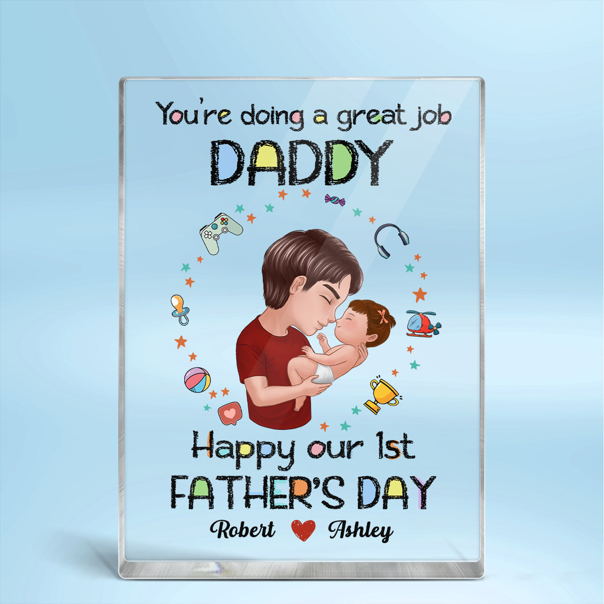 You‘re Doing Great Job Our First Father’s Day Doll Dad Holding Baby Personalized Vertical Rectangle Acrylic Block