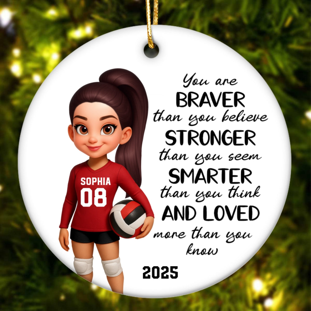 Christmas Volleyball Player Emotional Support You Are Braver Than You Think - Personalized Ceramic Ornament