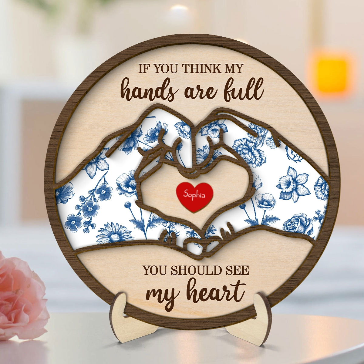 If You Think My Hands Are Full, You Should See My Heart Personalized 2-Layered Wooden Plaque, Chinoiserie Pattern, Birthday, Gift for Mom, Grandma