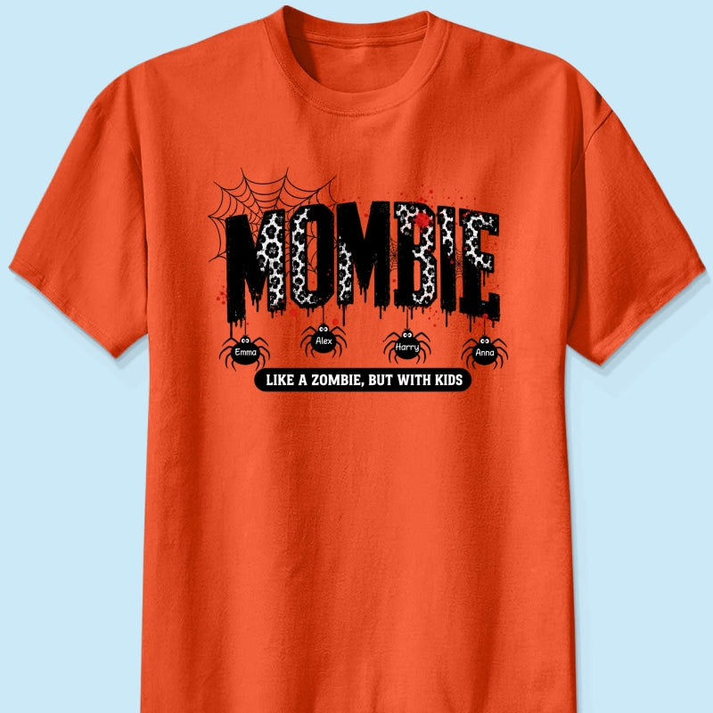 Mombie Like a Zombie But with Kids - Personalized Shirt - Spooky Funny Halloween Shirt for Mom, Wife