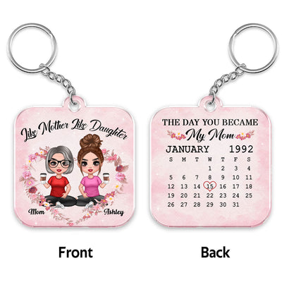 Like Mother Like Daughter Calendar Date Personalized Acrylic Keychain