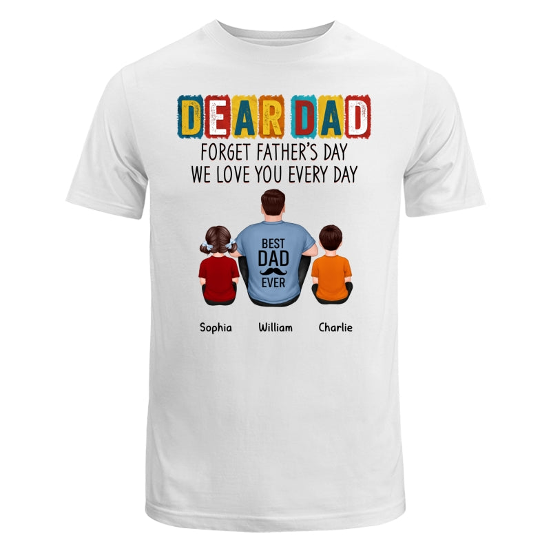 Dear Dad Forget Father‘s Day Back View Man Sitting With Kids Dog Cat Personalized Shirt
