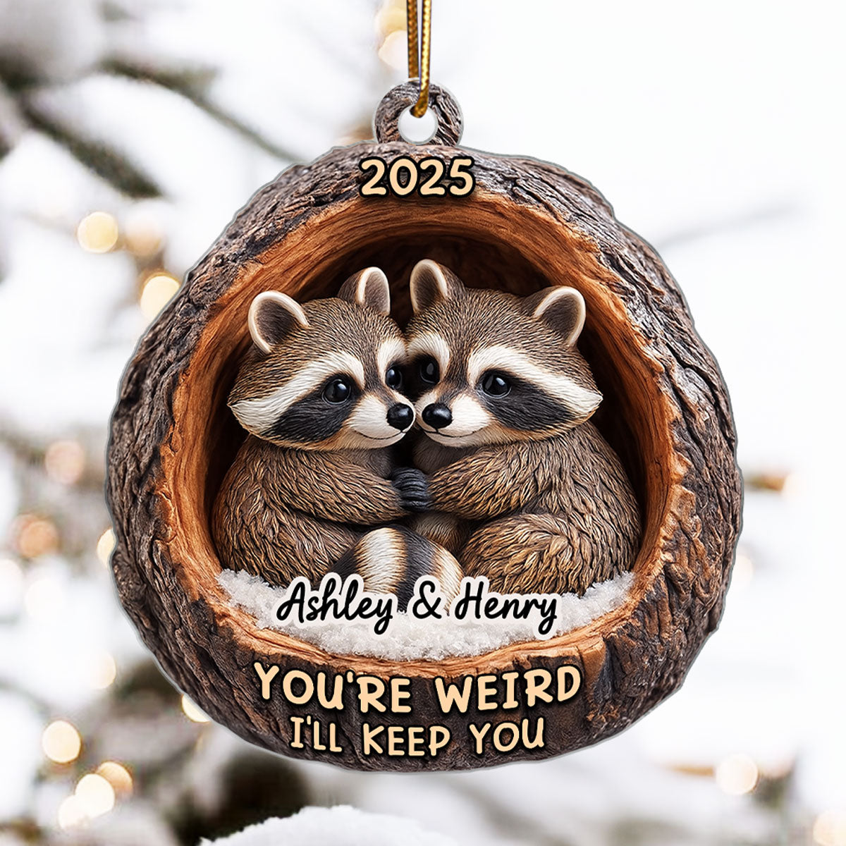 Funny Raccoon You're Weird I'll Keep You Couple 3D Wooden Effect - Personalized Acrylic Ornament - Christmas Gift for her, Gift for him