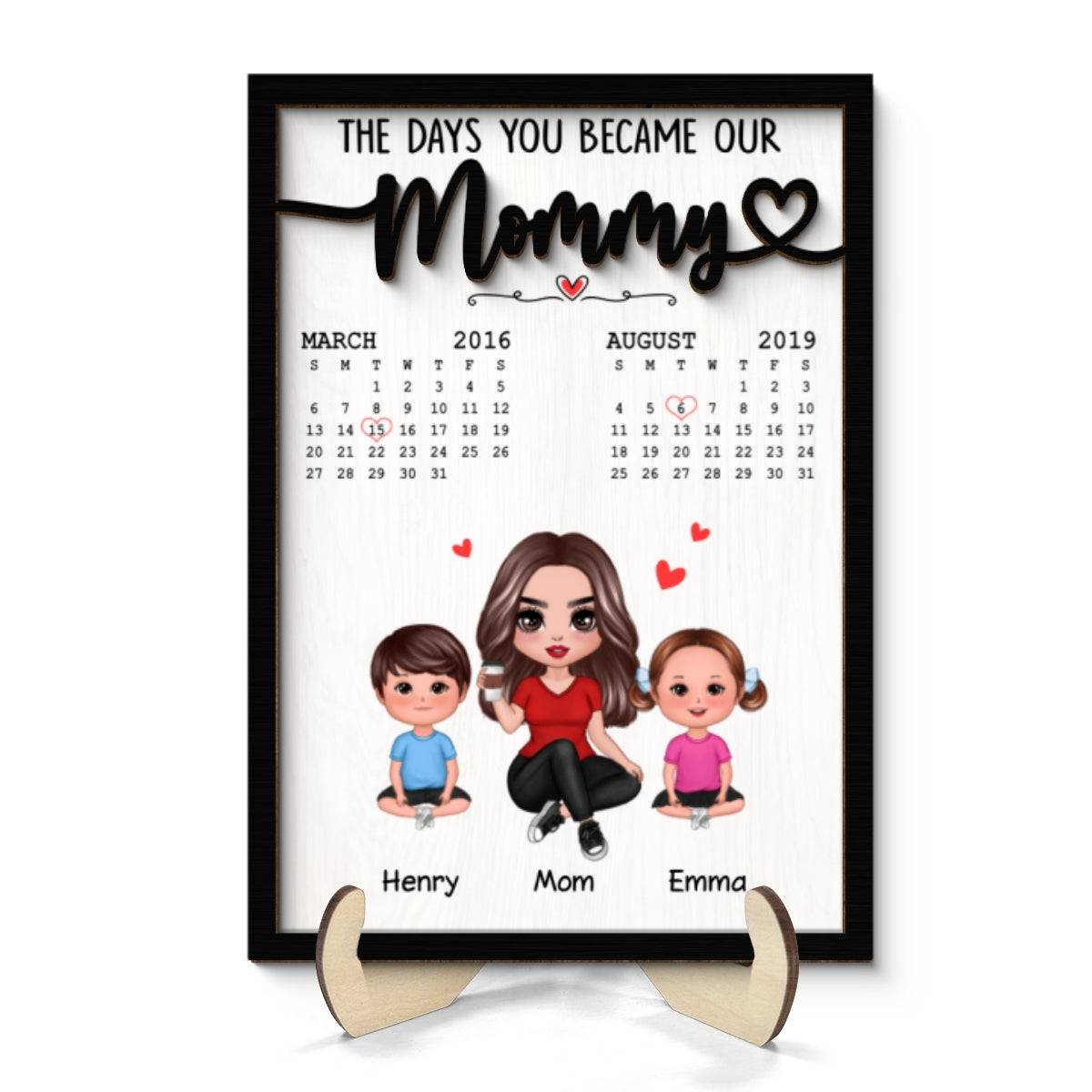 The Day You Became Our Mommy Birthday Calendar Personalized 2-Layer Wooden Plaque