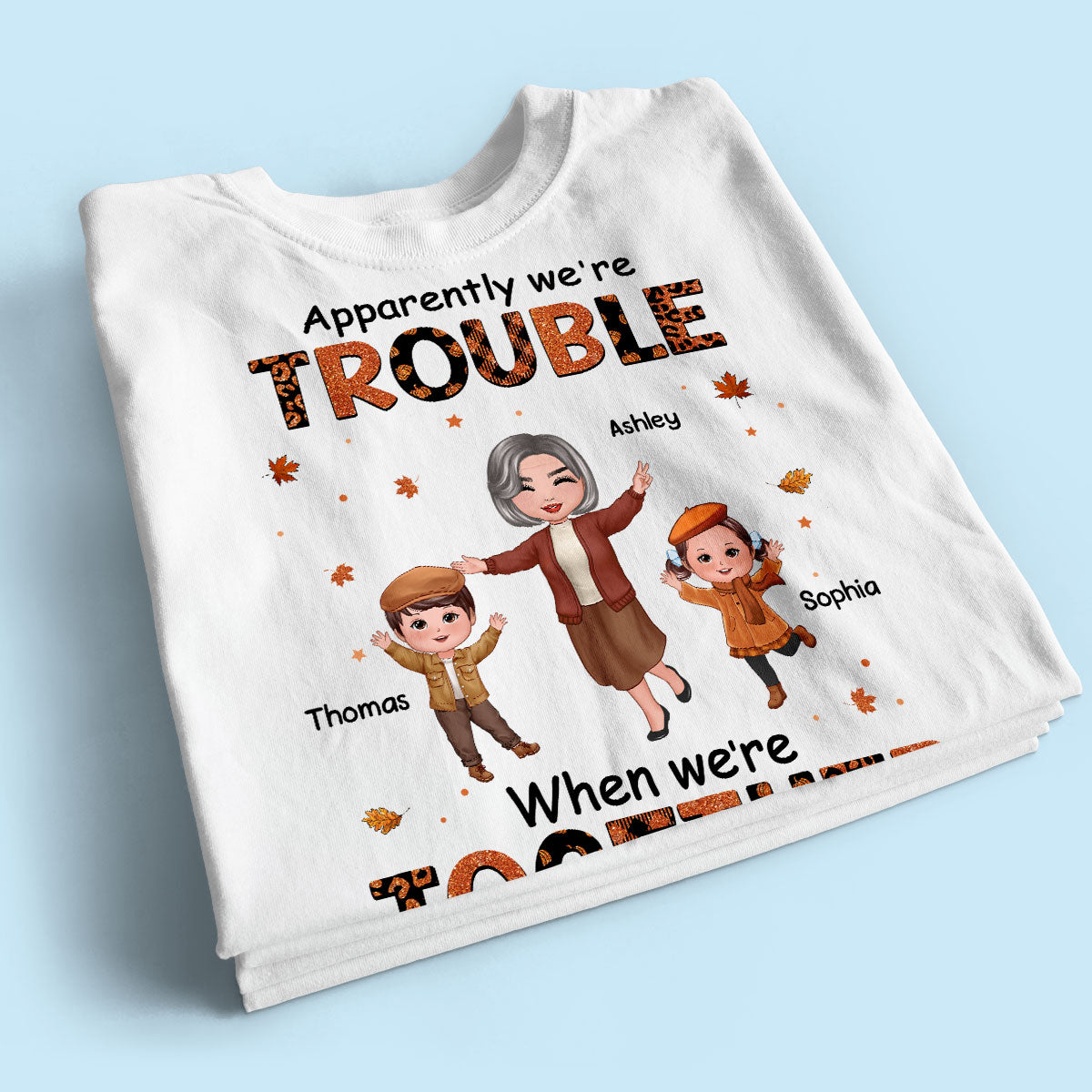 Patterns Fall Season Happy Doll Grandma Mom And Kids Trouble Together Personalized Shirt