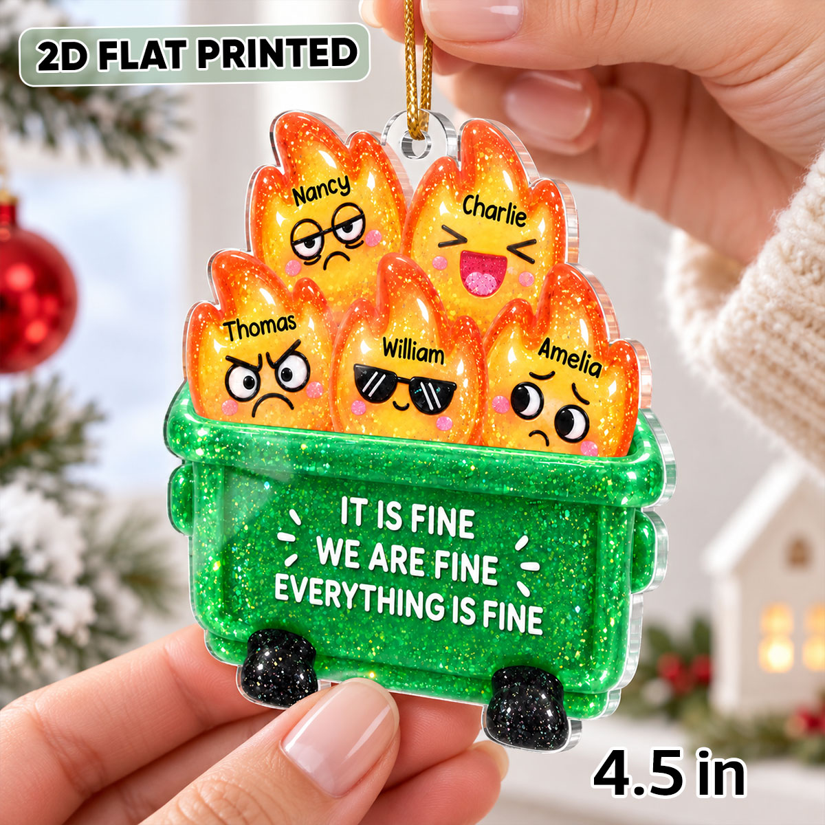 It's Fine We're Fine Everything is Fine - Personalized Acrylic Ornament - Custom Dumpster Fire Ornament, Gift for Coworkers, Besties