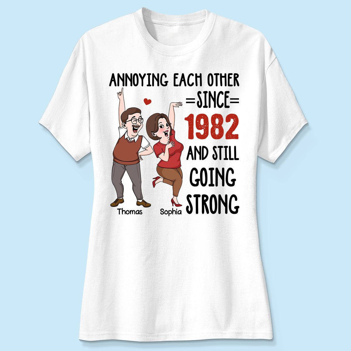 Annoying Each Other And Still Going Strong Funny  Gift For Couple Personalized Shirt