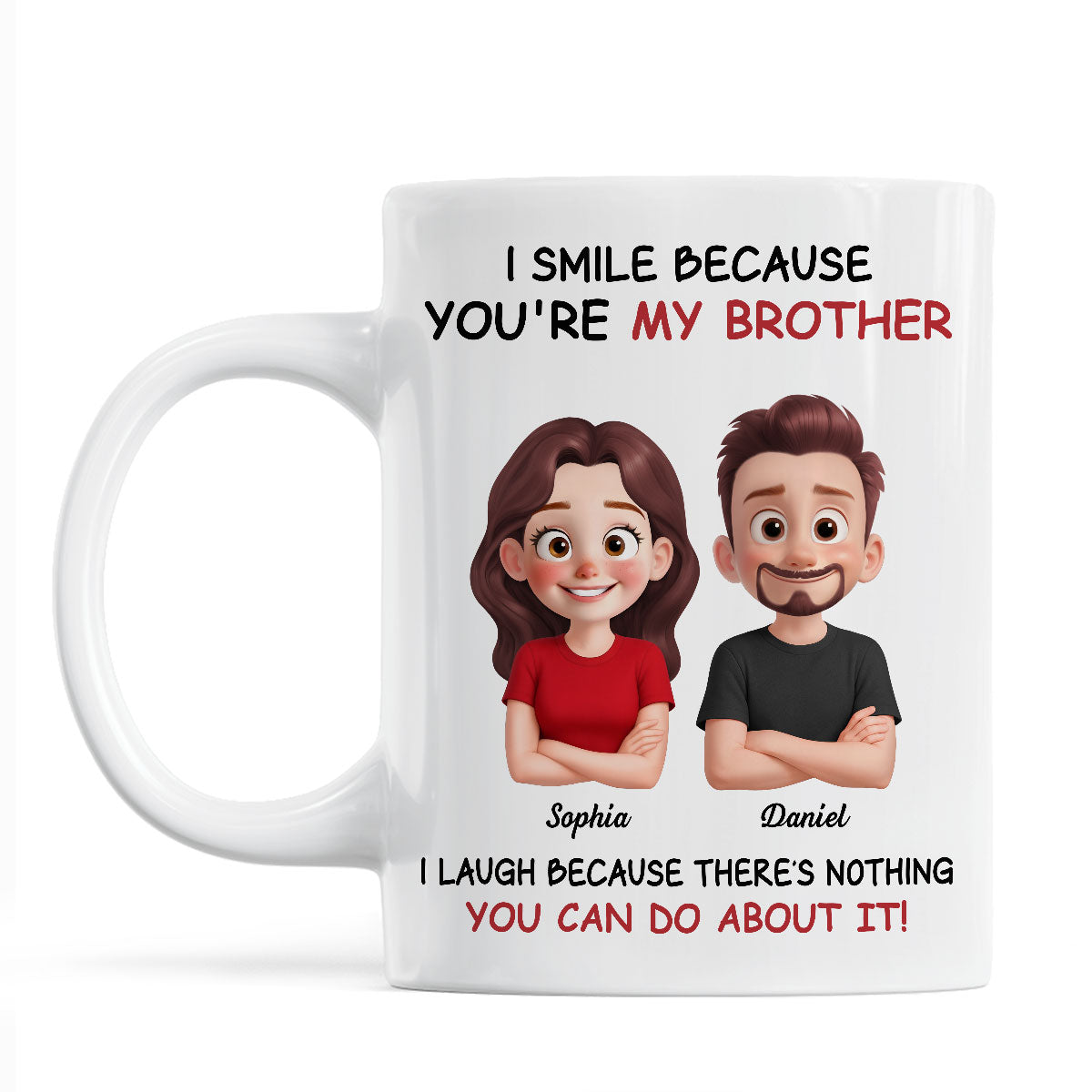 My Sister Brother Funny - Personalized Mug - Funny Gift For Sibling Brother Sister