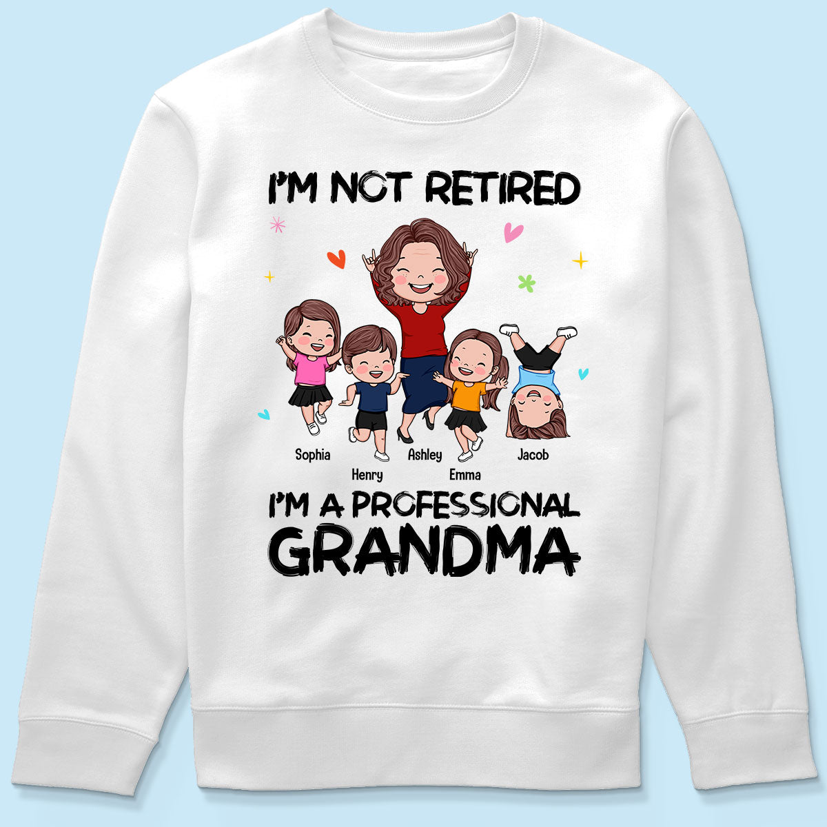 I'm Not Retired I'm A Professional Grandma Happy Grandma Grandkids Personalized Shirt