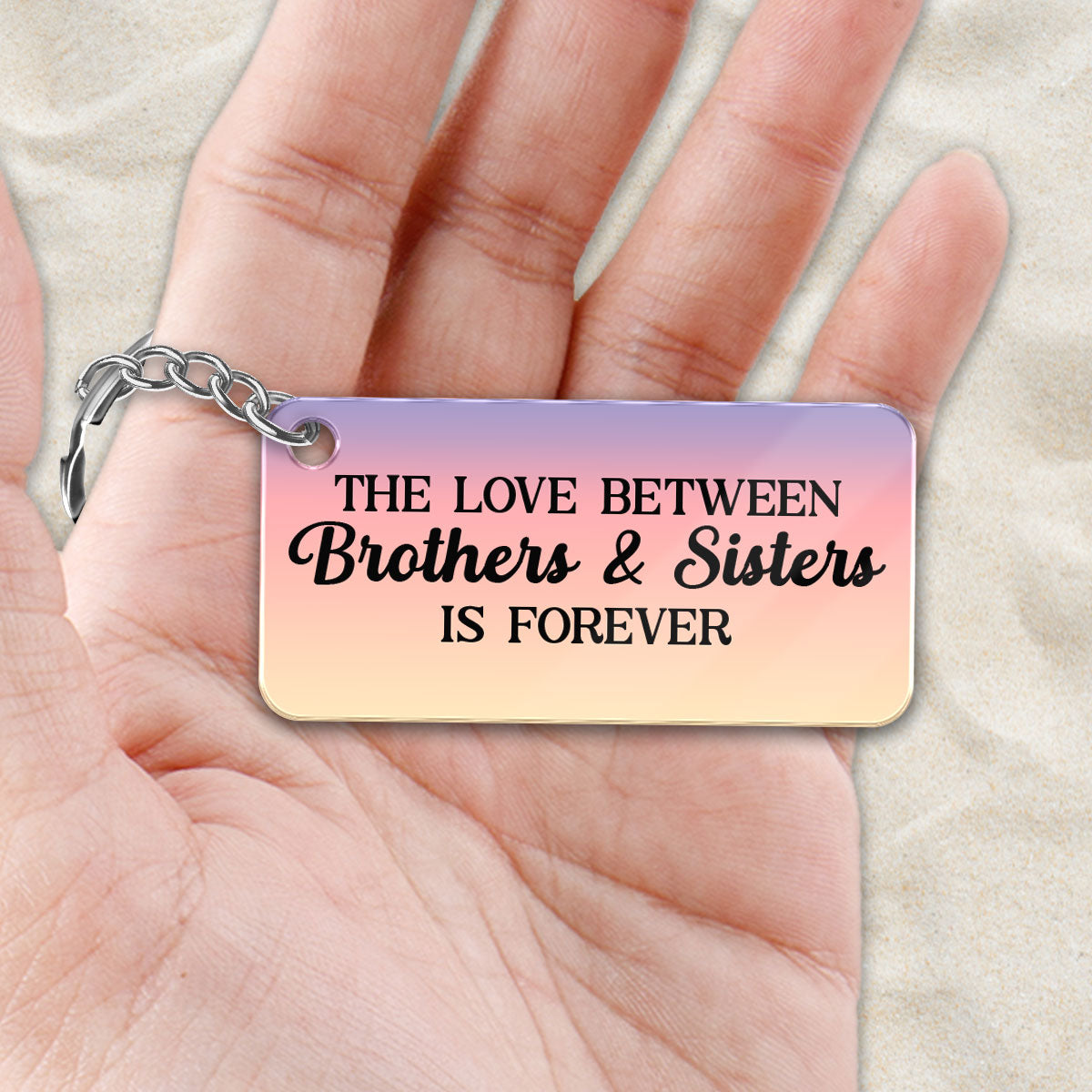 The Love Between Brothers Sisters Family Is Forever Back View Personalized Acrylic Keychain