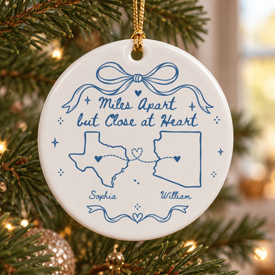 Miles Apart But Close At Heart Hand-Drawn State Map – Personalized Ceramic Ornament – Long Distance Christmas Gift For Family, Couple & Friends