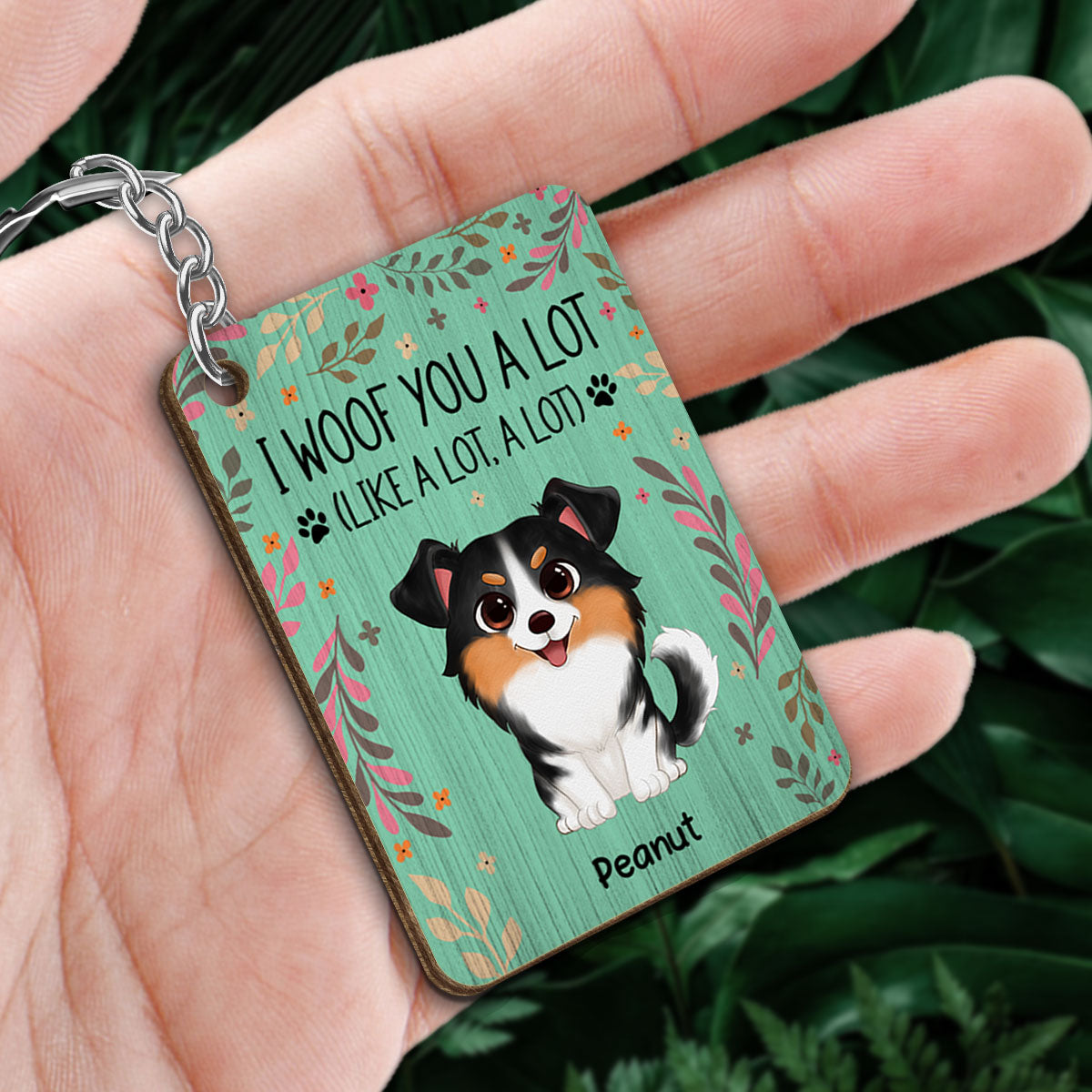 I Woof You A Lot Dog Mom Personalized Wooden Keychain