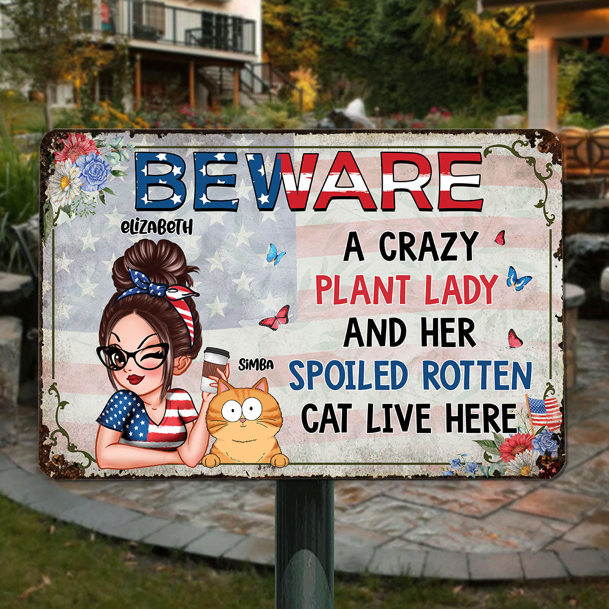 A Crazy Plant Lady & Her Spoiled Rotten Cats Live Here, Personalized Metal Sign, 4th Of July Decor