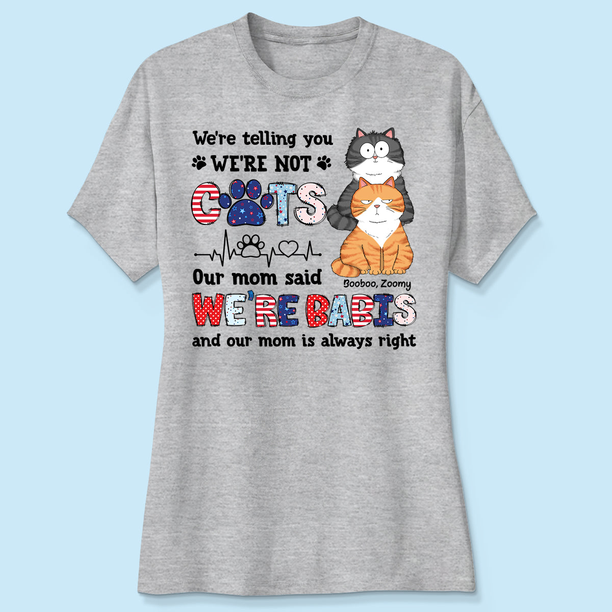 I'm Not A Cat I'm A Baby Personalized Cat Mom Shirt, 4th Of July Pattern