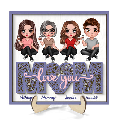 Mom We Love You Floral Sitting On Text Personalized 2-layer Wooden Plaque
