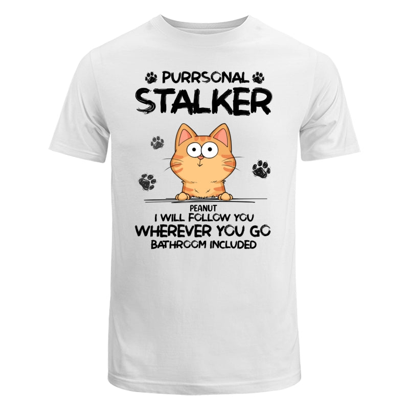 Purrsonal Stalker Funny Cats Expressions Personalized Shirt
