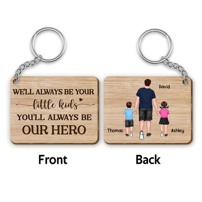 You Will Always Be My Hero Walking Dad And Kids Father‘s Day Gift Personalized Wooden Keychain