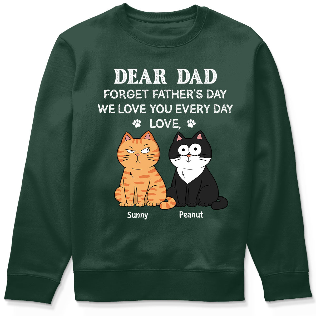 Forget Father's Day We Love You Every Day Gift For Cat Lover Personalized Shirt