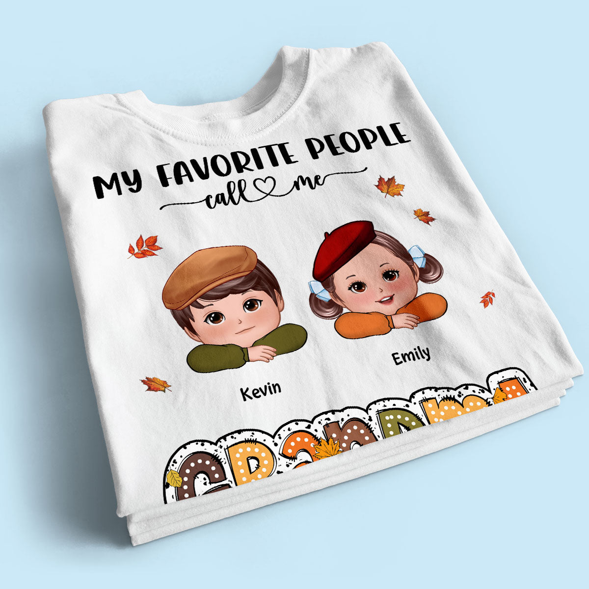 My Favorite People Call Me Grandma Fall Season Personalized Shirt, Fall Season Gift for Grandma