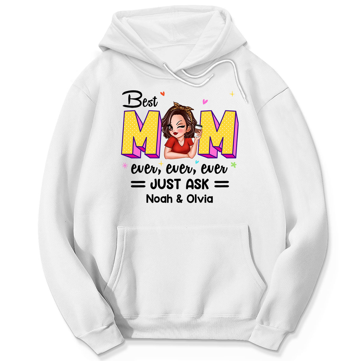 Best Mom Ever Just Ask Gift For Mom Pretty Woman Personalized Shirt