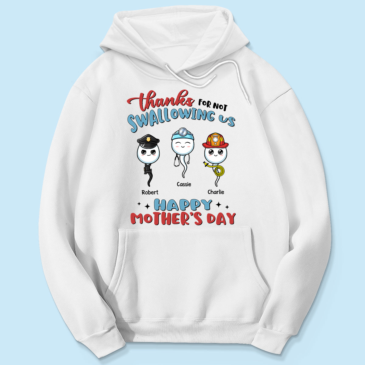 Thanks For Not Swallowing Us Happy Mother's Day Personalized Shirt