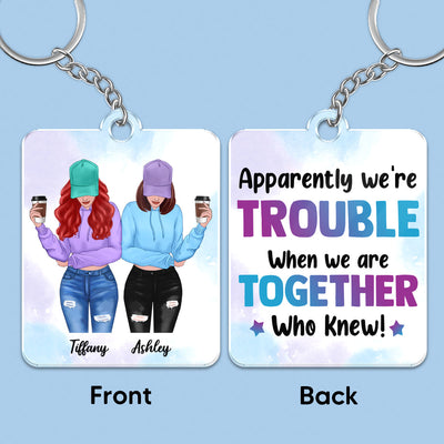 Front View Besties We‘re Trouble When We‘re Together Personalized Acrylic Keychain