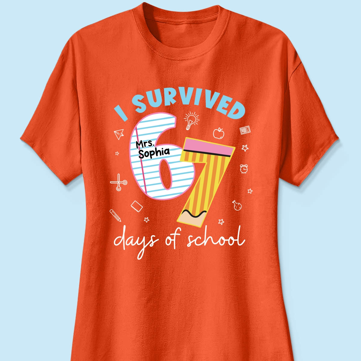 I Survived 67 Days Of School 2025 Slang - Personalized Shirt - Funny Christmas Gift For Teachers