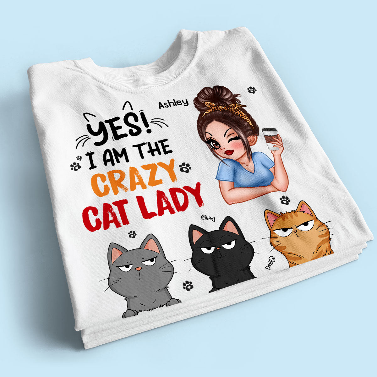 Yes I‘m The Crazy Cat Lady Sassy Woman And Funny Cats Personalized Shirt