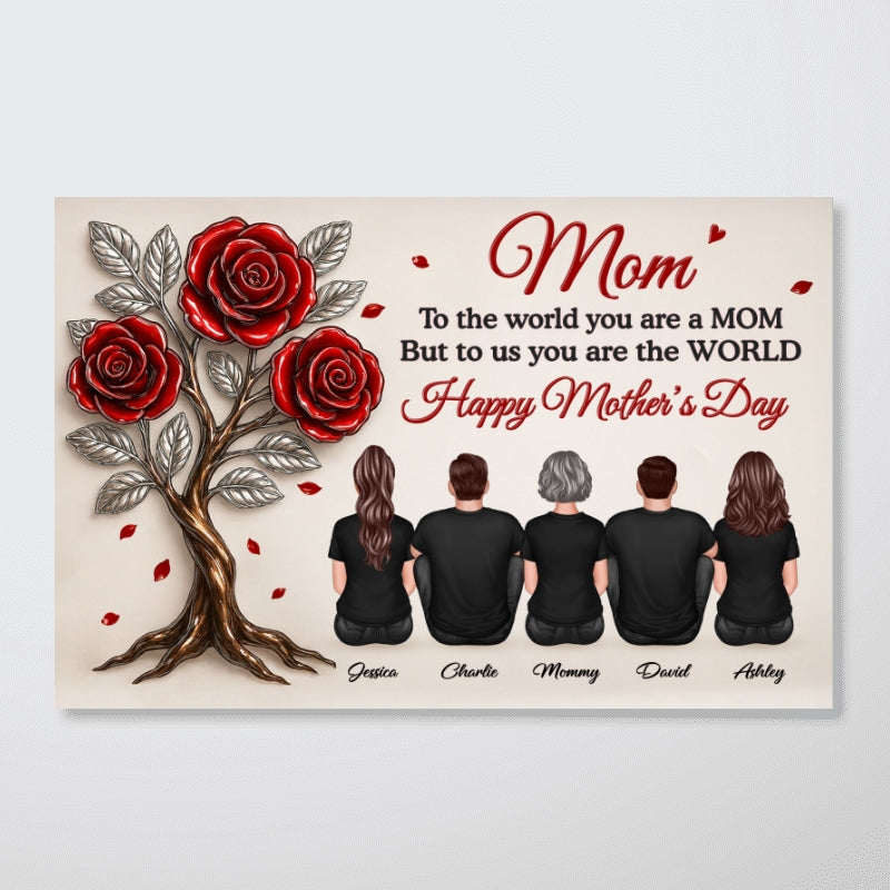 3D Effect Rose Tree MOM To Us You Are The World Personalized Poster, Gift For Mom