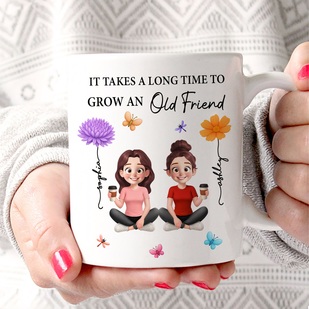 It Takes A Long Time Grow And Old Friends Birth Month Flowers Personalized Mug